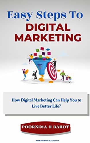 Easy Steps To Digital Marketing: How Digital Marketing Can Help You to Live Better Life? - Epub + Converted Pdf